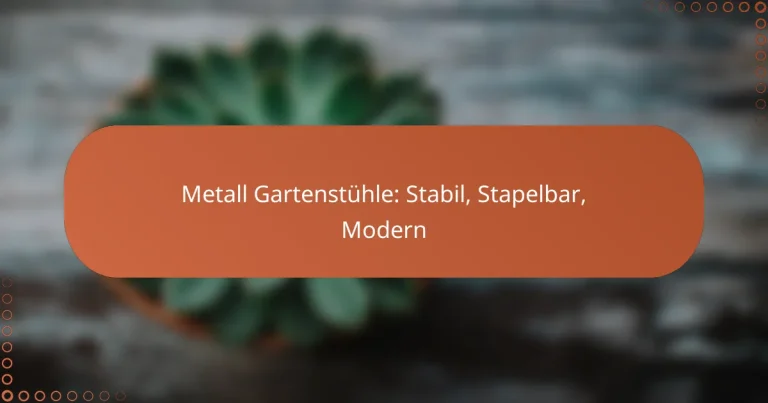 Metall Gartenstühle: Stabil, Stapelbar, Modern