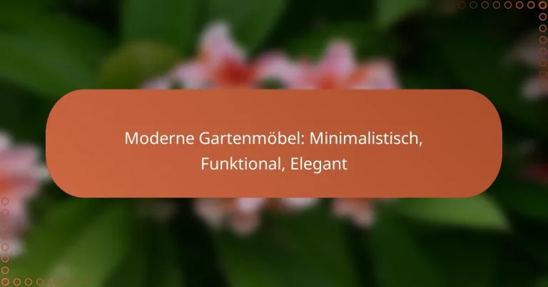 Moderne Gartenmöbel: Minimalistisch, Funktional, Elegant